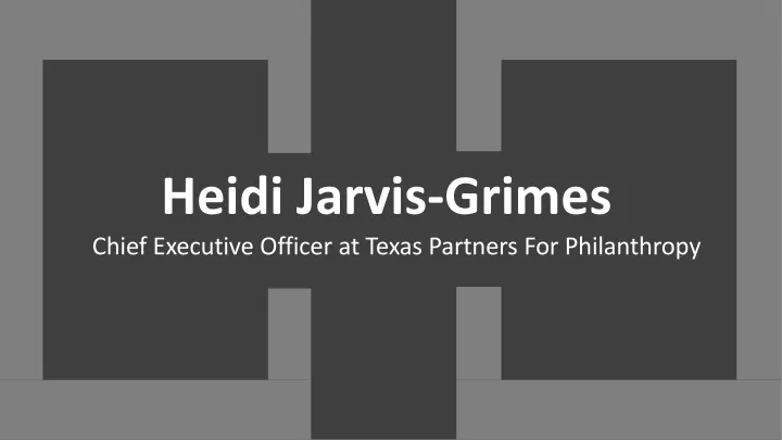 heidi jarvis grimes chief executive officer