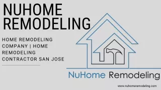 Top Home Remodeling Contractor San jose | Nuhome Remodeling