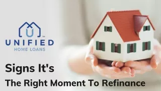 Signs It's The Right Moment To Refinance