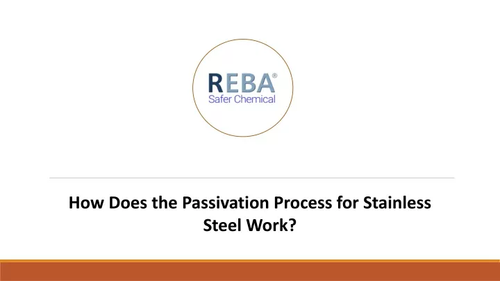 how does the passivation process for stainless