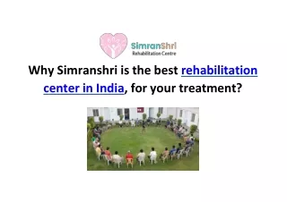 Why Simranshri is the best rehabilitation center in India, for your treatment