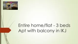 entire home flat 3 beds apt with balcony in ikj