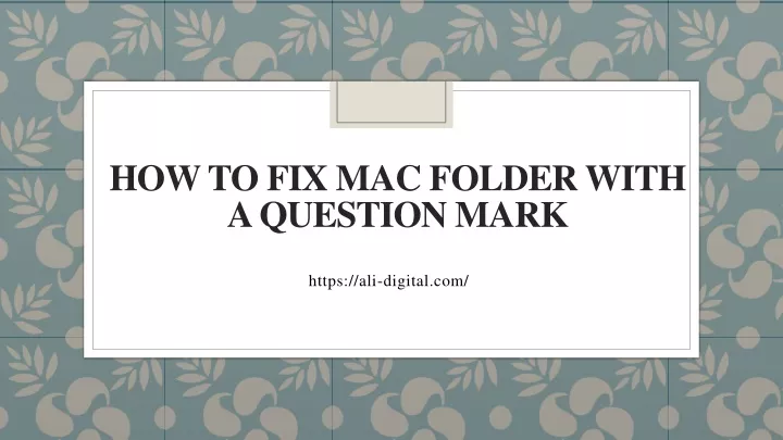 how to fix mac folder with a question mark