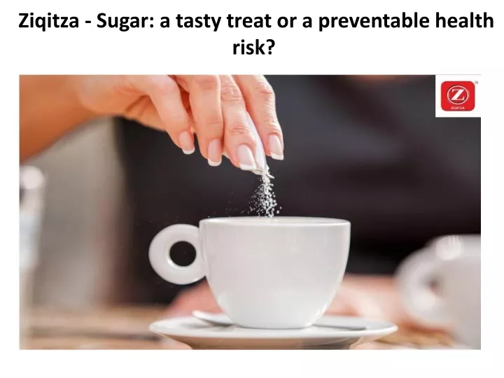 ziqitza sugar a tasty treat or a preventable
