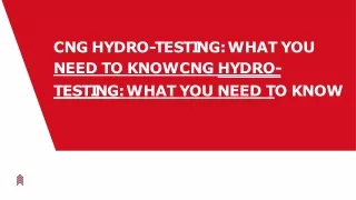 CNG HYDRO-TESTING WHAT YOU NEED TO KNOW