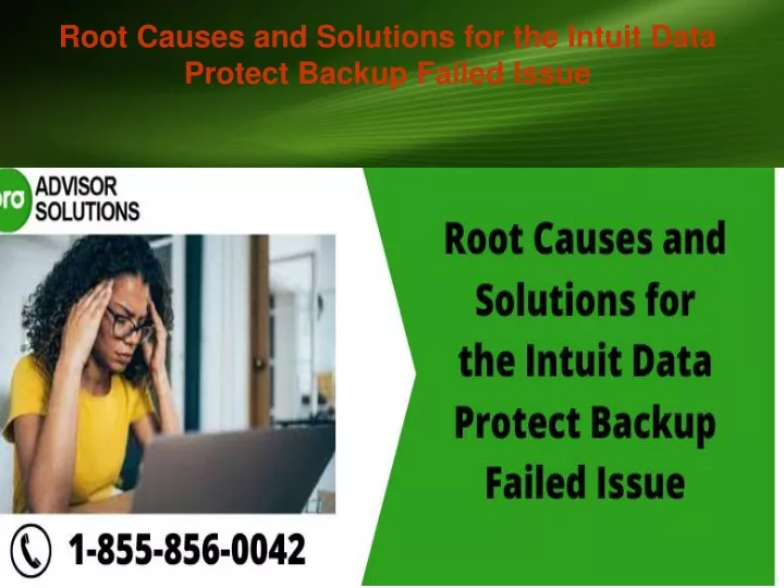 root causes and solutions for the intuit data protect backup failed issue