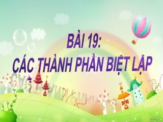 Bài giảng Ngữ văn 9 - Bài 19: Các thành phần biệt lập