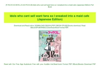 [F.R.E.E D.O.W.N.L.O.A.D R.E.A.D] Idols who cant sell want fans so I sneaked into a maid cafe (Japanese Edition) Full Bo