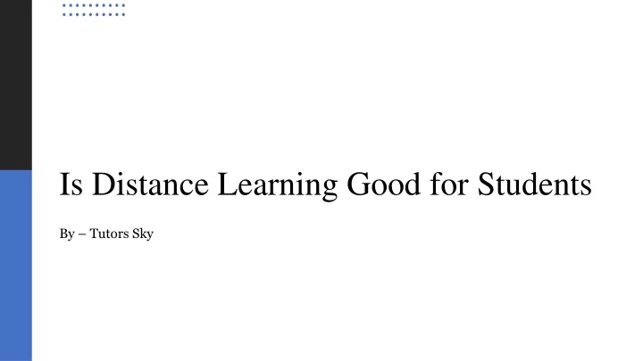 is distance learning good for students
