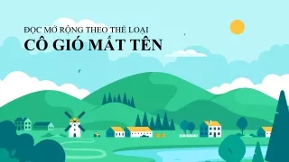 Bài giảng Ngữ văn 6 (Chân trời sáng tạo) - Văn bản: Cô Gió mất tên
