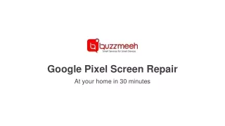 Google Pixel Screen Repair - Buzzmeeh