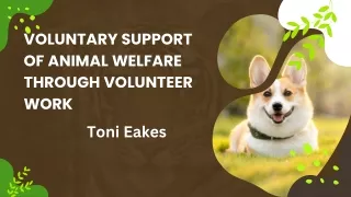 Voluntary support of animal welfare through volunteer work.
