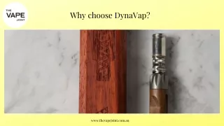 why choose dynavap