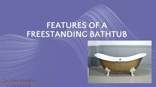Features of a Freestanding Bathtub