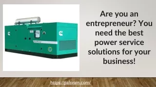 Are you an entrepreneur You need the best power service solutions for your business!