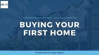Buying Your First Home  Toronto’s Luxury Real Estate Authority