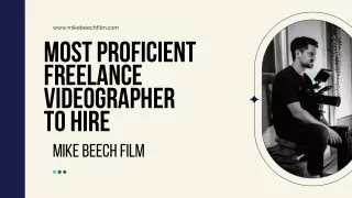 Most Proficient Freelance Videographer to Hire