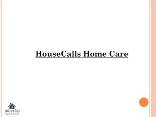 Home Health Care Services In HouseCalls Home Care
