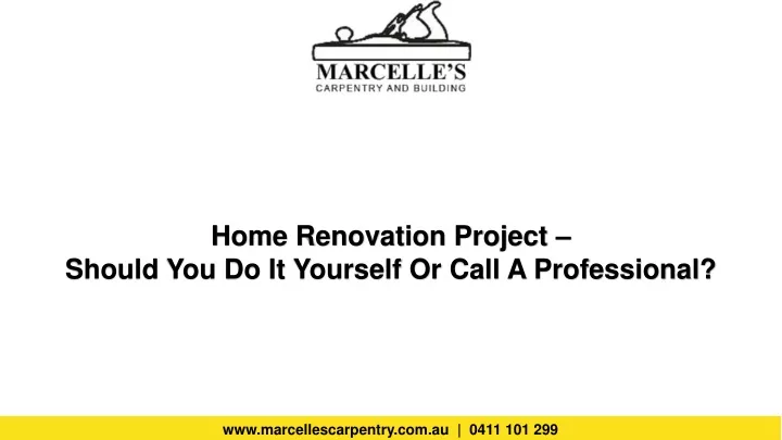 home renovation project should you do it yourself or call a professional