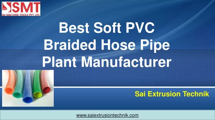 best soft pvc braided hose pipe plant manufacturer