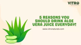 5 Reasons You Should Drink Aloe Vera Juice Everyday!