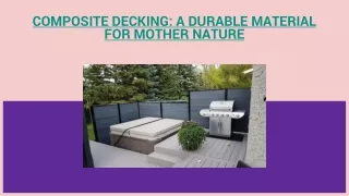 COMPOSITE DECKING_ A DURABLE MATERIAL FOR MOTHER NATURE