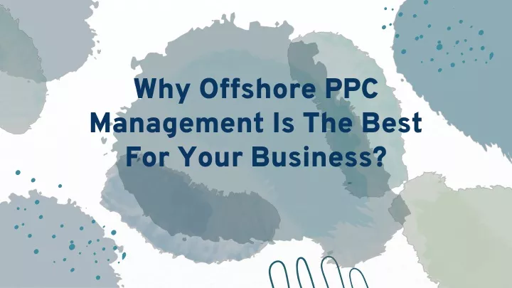 why offshore ppc management is the best for your business