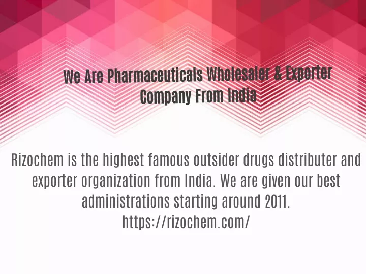 we are pharmaceuticals wholesaler exporter