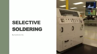 Selective Soldering - A Cost Effective Alternative to Wave Soldering