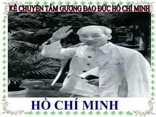 Bài thi Kể chuyện Hồ Chí Minh - Bác Hồ dạy trẻ em