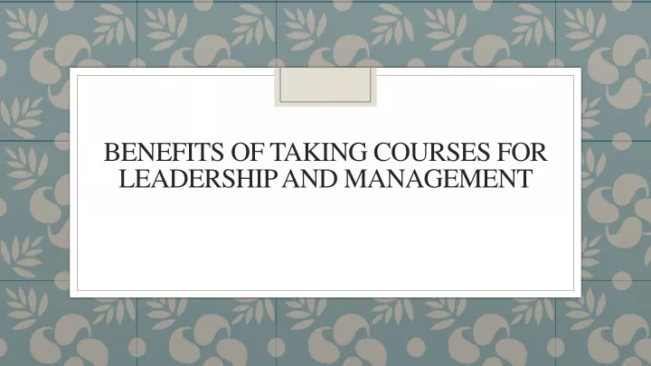 benefits of taking courses for leadership