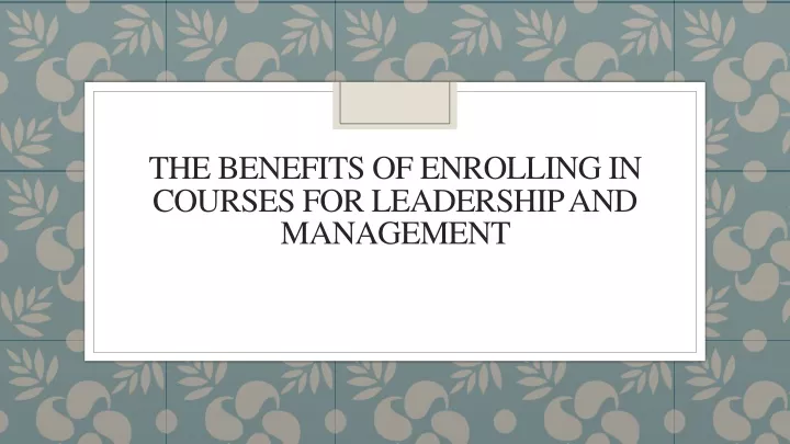 the benefits of enrolling in courses