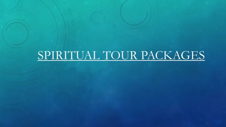 spiritual tour packages