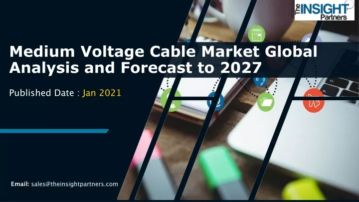 medium voltage cable market global analysis and forecast to 2027