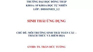 Slide Môi trường sinh thái toàn cầu - Thách thức và hiểm họa