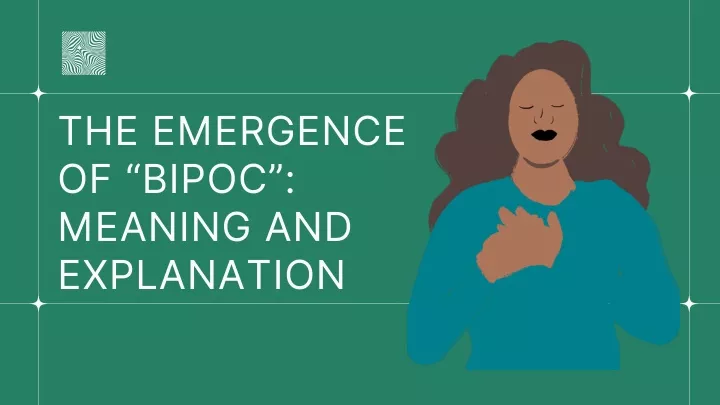 the emergence of bipoc meaning and explanation