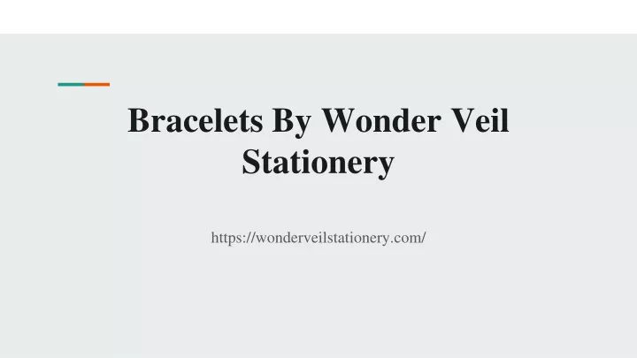 bracelets by wonder veil stationery