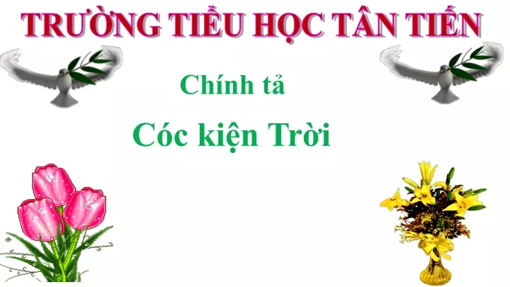 PPT - Bài Giảng Chính Tả 3 - Cóc Kiện Trời PowerPoint Presentation - ID ...