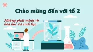 Bài thuyết trình Lịch sử Lớp 10 - Những phát minh về hóa học và sinh học
