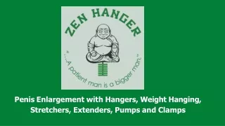 Zen Hanger - One Stop Solution for Penis Enlargement