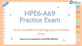 hpe6 a69 hpe6 a69 p practice exam ractice exam