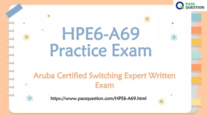 hpe6 a69 hpe6 a69 p practice exam ractice exam