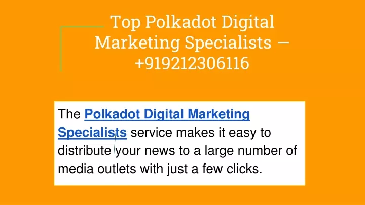 top polkadot digital marketing specialists 919212306116