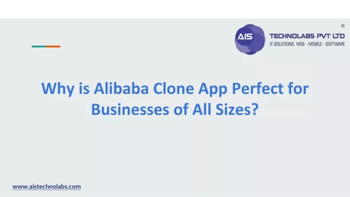 why is alibaba clone app perfect for businesses of all sizes