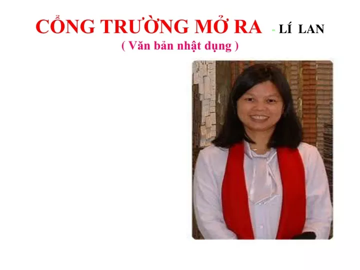 PPT - Bài Giảng Ngữ Văn 7 - Bài 1: Cổng Trường Mở Ra (Lí Lan ...