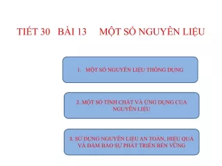 Bài giảng Khoa học tự nhiên 6 - Bài 13: Một số nguyên liệu