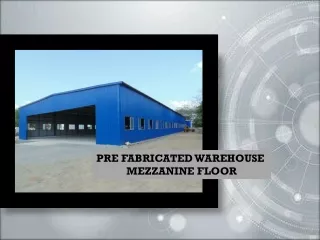 Pre Fabricated Warehouse Mezzanine Floor,Chennai,Bangalore,Bangalore,Hyderabad,Vellore,Tadasricity,Vijayawada,Trichy