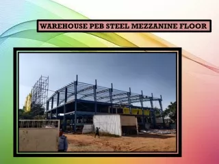 Warehouse Peb Steel Mezzanine Floor,Chennai,Bangalore,Bangalore,Hyderabad,Vellore,Tadasricity,Vijayawada,Trichy