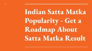 indian satta matka popularity get a roadmap about