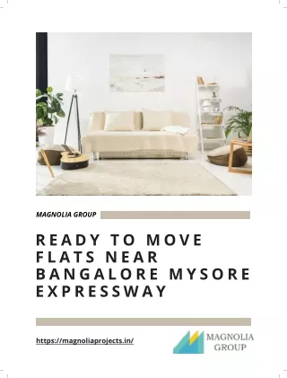 Get Ready to Move Flats near Bangalore Mysore Expressway _ Magnolia Group